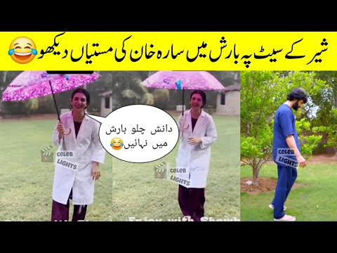 Sarah khan Rain Enjoying😍 Sher episode 18 bts| Sher episode 19 teaser bts