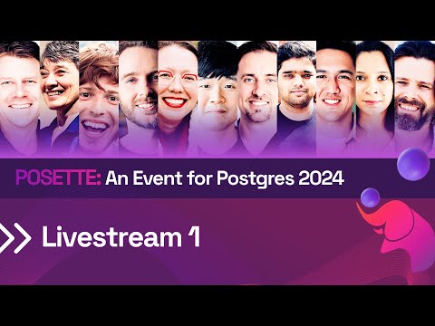 Trailer for Livestream 1 of POSETTE: An Event for Postgres 2024