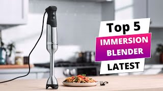 Blend Like a Pro: Discover the Top 5 Immersion Blenders of 2025
