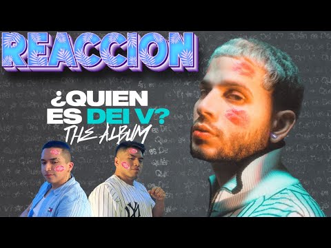 REACCIÓN al ALBUM QUIEN ES DEI V? 🤿🔥