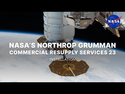 NASA’s Northrop Grumman Commercial Resupply Services 23 Installation