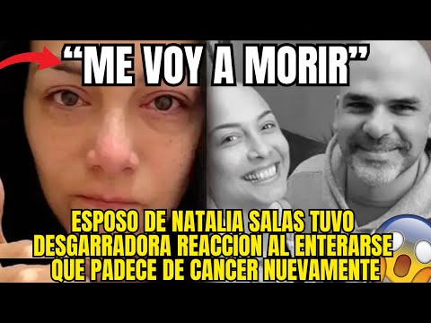 NATALIA SALAS VUELVE A ENFRENTAR EL C4NCER Y LA REACCION DE SU ESPOSO TE DEJARA SIN PALABRAS