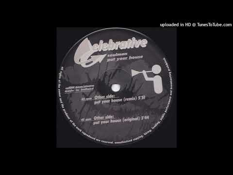 Soulman - Put Your House (Remix)