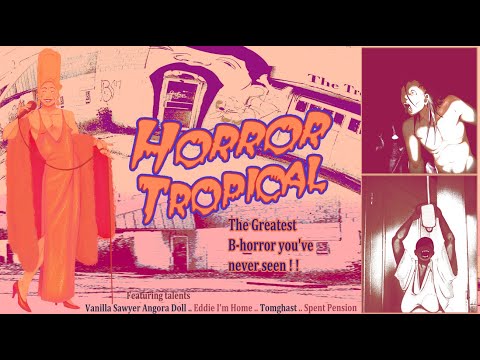 Horror Tropical Opening 🫀