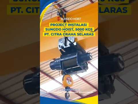 PROJECT INSTALASI SUNGDO OVERHEAD CRANE WITH SINGLE BOX GIRDER CAP. 5 TON DI PT. CITRA GRAHA SELARAS
