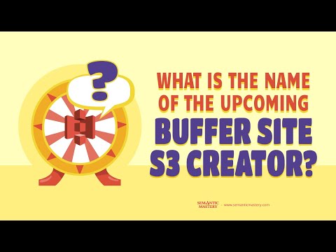 What Is The Name Of The Upcoming Buffer Site S3 Creator?