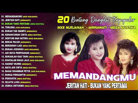 3 BINTANG DANGDUT TERPOPULER IKKE NURJANAH, MIRNAWATI, MEGA MUSTIKA (Spesial Dangdut Klasik)