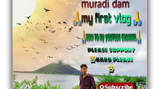 ❤️rup sagore moner manush song how to viral my first vlog on youtube🙏😭#viralvideo🙏location #muradi❤️