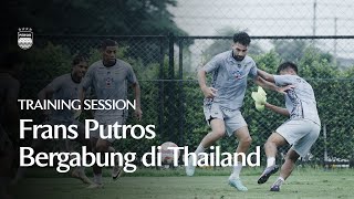 Latihan Perdana Frans Putros Bersama PERSIB di Thailand | Training Session