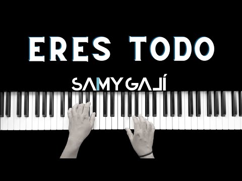 ERES TODO | 🎹 Piano Instrumental Cover  | Nancy Amancio & Kairo Worship | Samy Galí