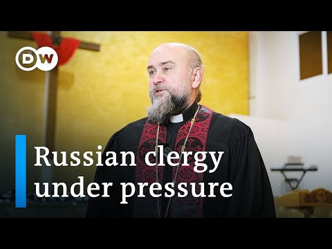 Russian clergy under pressure over Ukraine war | Focus on Europe