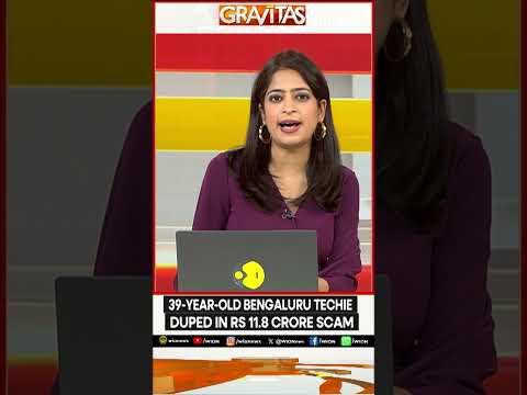 Digital Arrest Scam: 39-Year-Old Bengaluru Techie Duped In Rs 11.8 Crore Scam | WION Shorts