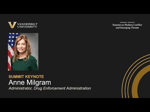 Vanderbilt Summit Address: Anne Milgram, Administrator, Drug
Enforcement Administration