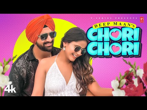 CHORI CHORI (Official Video) | Deep Maan, Jodha | Latest Punjabi Songs 2023