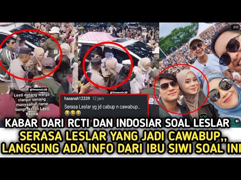 KABAR GEMBIRA DARI RCTI DAN INDOSIAR SOAL LESLAR,, BERASA LESLAR YANG JADI CABUP DAN CAWABUP