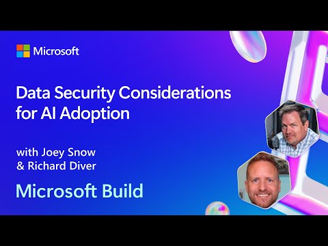 Data Security Considerations for AI Adoption  | BRK226