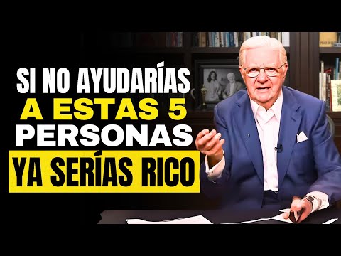 ¡5 Tipos de Personas que NUNCA Debes AYUDAR o Siempre Serás POBRE! – Bob Proctor