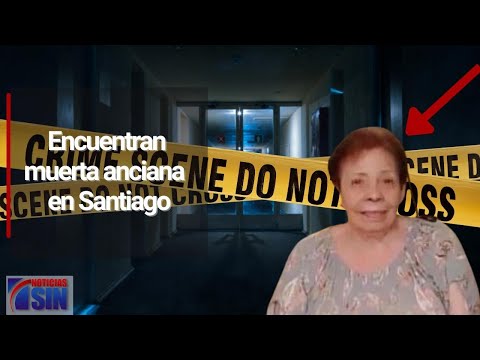 Muere anciana a manos de desconocidos en Santiago