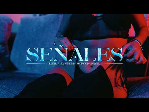 Liderj ft. El Greco, Moncho Chavea - Señales (vídeo oficial)