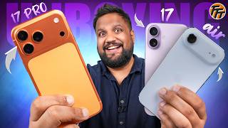 iPhone 17, iPhone Air & 17 Pro Max தமிழின் 1st Unboxing & Impressions - தெறிக்க விட்டாங்க Apple 🔥