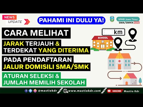 Cara Melihat Jarak Terjauh & Terdekat Yang Diterima Dijalur Domisili SMA/SMK | SPMB Jatim 2025
