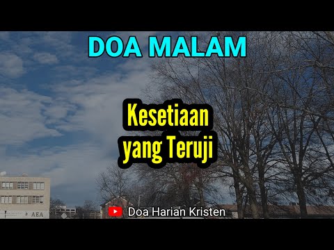 KESETIAAN YANG TERUJI - Renungan & Doa Malam