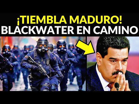 ¡COMENZÓ LA CUENTA REGRESIVA! BLACKWATER LLEGA PARA CAPTURAR A MADURO