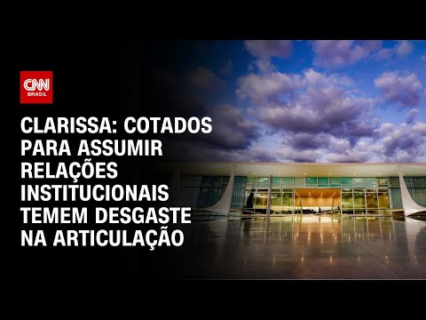 ​Clarissa: Cotados para assumir Relações Institucionais temem desgaste na articulação | BASTIDORES