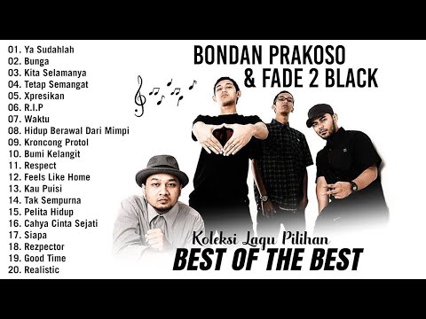 Koleksi Lagu Bondan Prakoso and Fade 2 Black Full Album Viral  2025