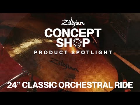 Zildjian Concept Shop Product Spotlight: 24" Classic Orchestral Ride