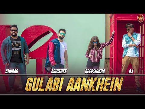 Gulabi Aankhein Jo Teri Dekhi (Remake) | @Anurag Abhishek @Deepshikha Raina  | Sharabi Ye Dil Ho