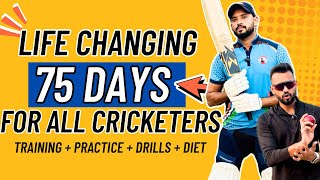 75-Day Cricket Routine Will Change Your CRICKET FOREVER || Training + Practice + Drills✅ Off Season