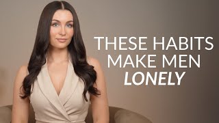 6 Behaviors Leading To Male Loneliness