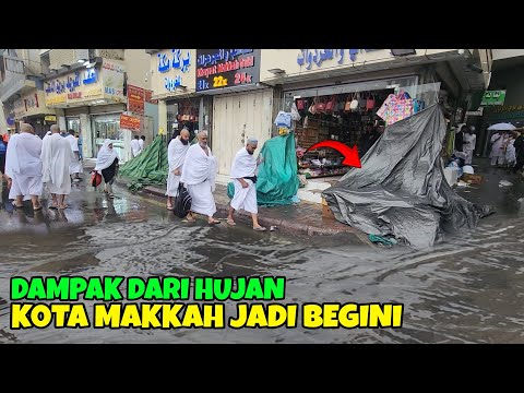 GUYURAN HUJAN DERAS DI MAKKAH BERDAMPAK SEPERTI INI