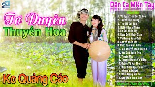 Nhạc Trữ Tình Dân Ca Miền Tây Chọn Lọc ❤️LK Ca Nhạc Quê Hương Hay Nhất 2025 - Tơ Duyên, Thuyền Hoa