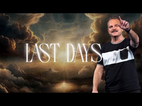 Last Days - Part 1 | Will McCain | October 6, 2024