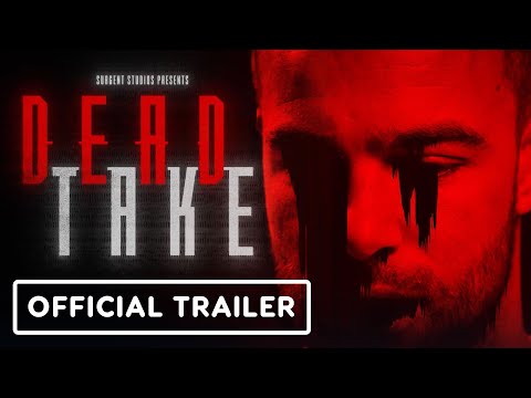 Dead Take - Official Launch Trailer (Ft. Ben Starr)