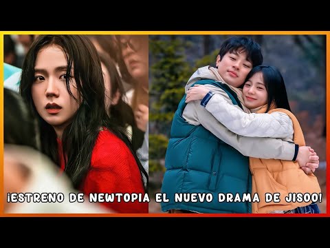 🌹NUEVO avance del drama de JISOO y fecha de ESTRENO | NEWTOPIA