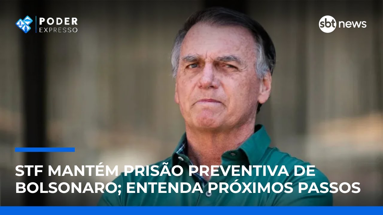 STF mantém prisão preventiva de Bolsonaro; entenda próximos passos | SBT News