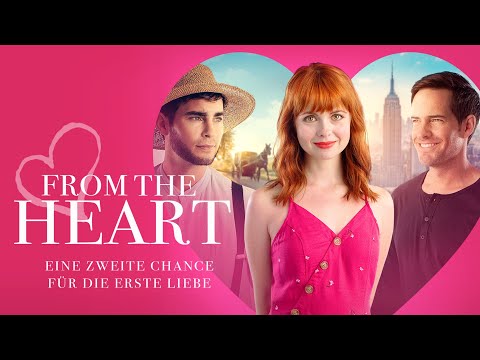 From the Heart - Eine zweite Chance für die erste Liebe (ROMANZE ganzer Film Deutsch, Liebesfilme)