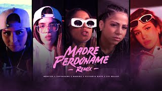 Mestiza, Teffa gang, Manira, Victoria Dato, Liv Kelley - Madre Perdoname Remix (Video Oficial)