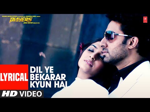 Lyrical: Dil Ye Bekarar Kyun Hai | Players | Abhishek B, Sonam Kapoor | Pritam | Mohit C, Shreya G