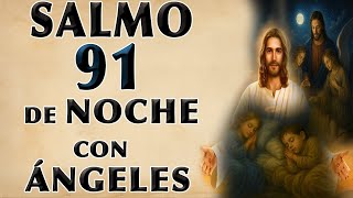 SALMO 91 DE NOCHE CON ÁNGELES CUSTODIANDO Y PROTEGIENDO A TUS HIJOS