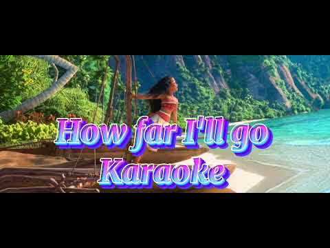 How far I'll go Karaoke