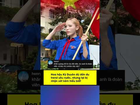 Hoa hậu Kỳ Duyên đú đởn đu trend yêu nước, nhưng lại bị nhận xét kém hiểu biết