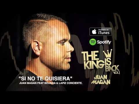 Juan Magan - Si No Te Quisiera Feat. Belinda & Lapiz Conciente [Audio]