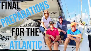 Let's Dance Sailing Story #90 - Final Preparations For The Atlantic