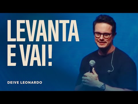 Levanta e vai | Deive Leonardo