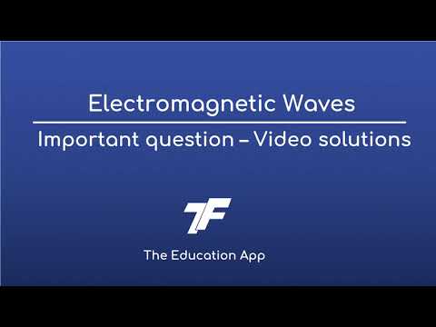 Electromagnetic Waves – Important question