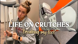 my life on crutches *broken foot*